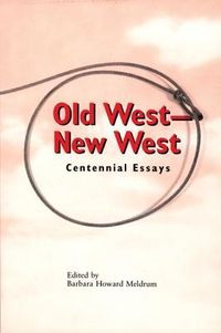 Produktbild: Old West - New West: Centennial Essays