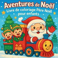 Produktbild: Aventures de No&euml;l - Livre de coloriage P&egrave;re No&euml;l pour enfants