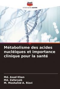 Produktbild: M&eacute;tabolisme des acides nucl&eacute;iques et importance clinique pour la sant&eacute;