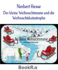 Produktbild: Der kleine Weihnachtsmann und die Weihnachtskatastrophe