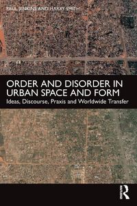 Produktbild: Order and Disorder in Urban Space and Form