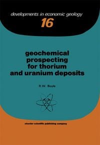 Produktbild: Geochemical Prospecting for Thorium and Uranium Deposits