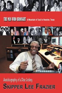 Produktbild: THE MAN WHO BROUGHT A Mountain of Soul to Houston, Texas