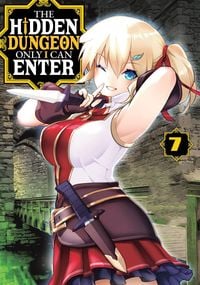 Produktbild: The Hidden Dungeon Only I Can Enter (Light Novel) Vol. 7