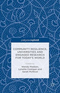 Produktbild: Community Resilience, Universities and Engaged Research for Today's World