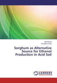 Produktbild: Sorghum as Alternative Source for Ethanol Production in Acid Soil
