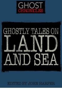 Produktbild: Ghostly Tales on Land and Sea