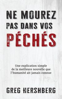Produktbild: Ne mourez pas dans vos peches