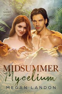 Produktbild: Midsummer and Mycelium (Four Seasons Short Stories, #2)