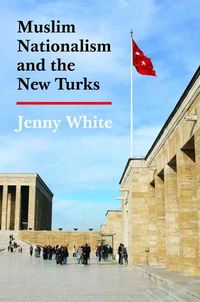 Produktbild: Muslim Nationalism and the New Turks