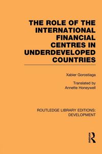 Produktbild: The role of the international financial centres in underdeveloped countries