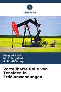 Produktbild: Vorteilhafte Rolle von Tensiden in Erd&ouml;lanwendungen