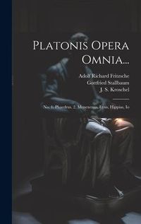 Produktbild: Platonis Opera Omnia...: No. 1. Phaedrus. 2. Menexenus, Lysis, Hippias, Io