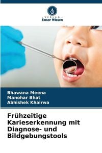 Produktbild: Fr&uuml;hzeitige Karieserkennung mit Diagnose- und Bildgebungstools