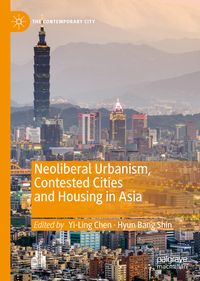 Produktbild: Neoliberal Urbanism, Contested Cities and Housing in Asia
