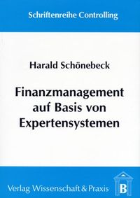 Bild vom Artikel Finanzmanagement auf Basis von Expertensystemen. vom Autor Harald Schönebeck