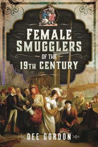 Produktbild: Female Smugglers of the 19th Century