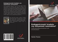 Produktbild: Endogeniczno&iquest;&iquest; kredytu czy Sztywno&iquest;&iquest; nominalna?