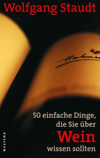 Bild vom Artikel 50 einfache Dinge, die Sie über Wein wissen sollten (NA) vom Autor Wolfgang Staudt