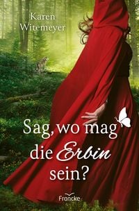 Produktbild: Sag, wo mag die Erbin sein?
