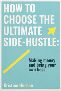 Produktbild: How to Choose the Ultimate Side-Hustle
