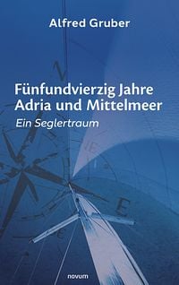 Produktbild: F&uuml;nfundvierzig Jahre Adria und Mittelmeer
