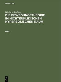 Produktbild: Die Bewegungstheorie im nichteuklidischen hyperbolischen Raum