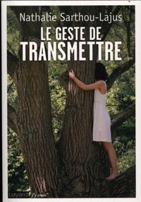 Produktbild: Le geste de transmettre