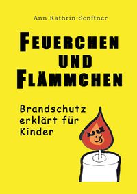 Bild vom Artikel Feuerchen und Flämmchen vom Autor Ann Kathrin Senftner