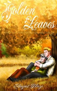 Produktbild: Golden Leaves: MM Romance Novella: High Angst * Second Chance * Age Gap (MM Low-Steam Contemporary Age Gap Romance Novellas, #4)