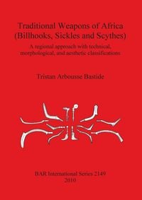 Produktbild: Traditional Weapons of Africa (Billhooks, Sickles and Scythes)