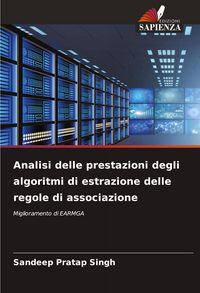 Produktbild: Analisi delle prestazioni degli algoritmi di estrazione delle regole di associazione