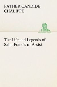 Produktbild: The Life and Legends of Saint Francis of Assisi