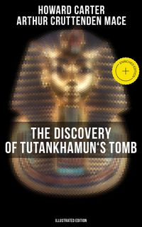 Produktbild: The Discovery of Tutankhamun's Tomb (Illustrated Edition)
