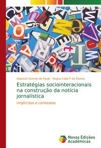 Produktbild: Estrat&eacute;gias sociointeracionais na constru&ccedil;&atilde;o da not&iacute;cia jornal&iacute;stica