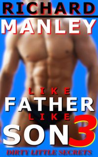 Produktbild: Like Father Like Son Book 3: Dirty Little Secrets