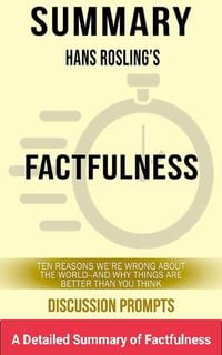 Produktbild: A Detailed Summary Of FACTFULNESS