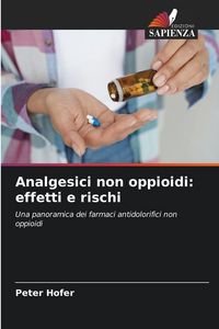 Produktbild: Analgesici non oppioidi: effetti e rischi