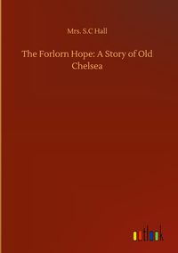 Produktbild: The Forlorn Hope: A Story of Old Chelsea