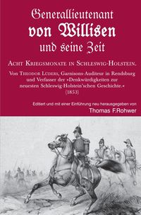 Produktbild: Die Maritime Bibliothek / Generallieutenant von Willisen und seine Zeit. Acht Kriegsmonate in Schleswig-Holstein.