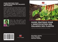 Produktbild: Guide Pratique Pour L'identification des Maladies des Plantes