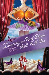 Produktbild: Dancing in Red Shoes Will Kill You