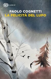 Produktbild: La felicit&agrave; del lupo