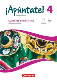 Produktbild: &iexcl;Ap&uacute;ntate! Band 4 - Gymnasium Cuaderno de ejercicios. Mit eingelegtem F&ouml;rderheft und Audios online