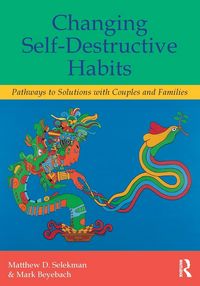 Produktbild: Changing Self-Destructive Habits