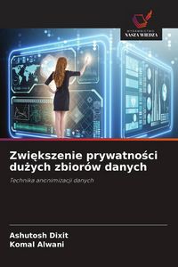 Produktbild: Zwi&iquest;kszenie prywatno&iquest;ci du&iquest;ych zbior&oacute;w danych