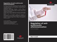 Produktbild: Regulation of anti-erythrocytic alloimmunization