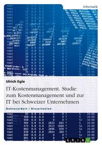 Produktbild: IT-Kostenmanagement. Studie zum Kostenmanagement und zur IT bei Schweizer Unternehmen