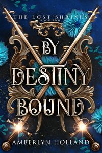 Produktbild: By Destiny Bound (The Lost Shrines, #2)