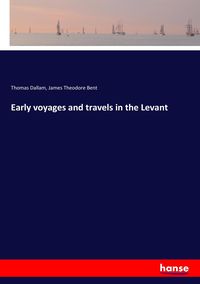 Produktbild: Early voyages and travels in the Levant